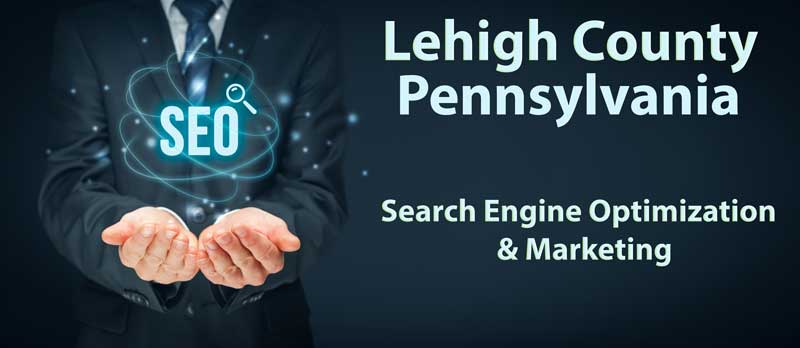 Lehigh County PA Search Engine Optimization SEO Services